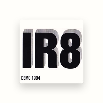 Listen to IR8, watch music videos, read bio, see tour dates & more!