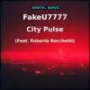 FakeU7777 - City Pulse