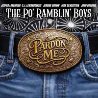 Pardon Me — The Po Ramblin' Boys