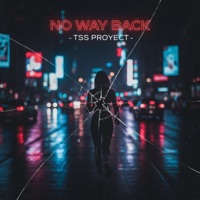 No Way Back - Single - Tss Proyect