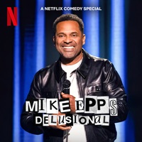 Delusional (A Netflix Comedy Special) - Mike Epps