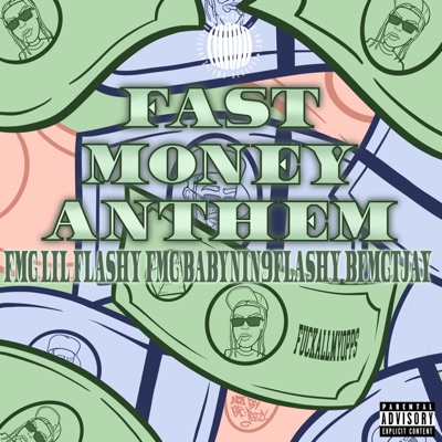 Fast Money Anthem (feat. FMG BabyNin9, Flashy B & FMG Tjay) - Single