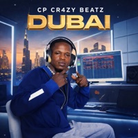 Dubai - Single - CP CR4ZY BEATZ