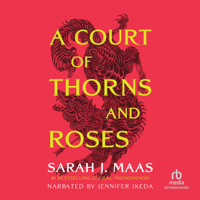 A Court of Thorns and Roses (Court of Thorns and Roses) - Sarah J. Maas Cover Art