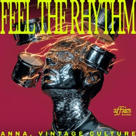 Feel the Rhythm ANNA & Vintage Culture