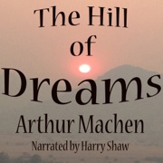 The Hill of Dreams (Unabridged) - Arthur Machen