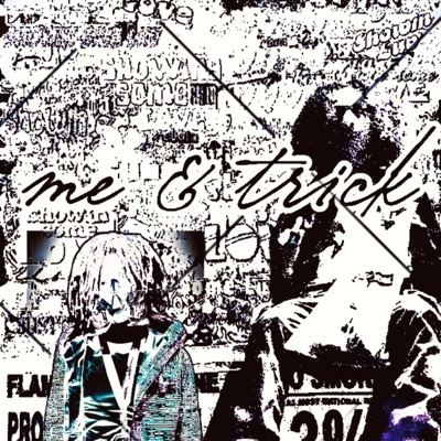 me & trick (feat. Kell) - Single