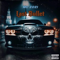 Last Bullet - Single - MC ZOZI