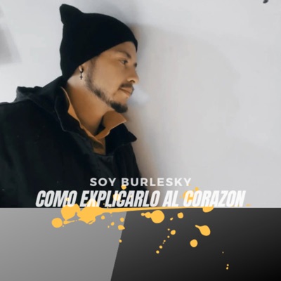 Como Explicarlo al Corazón - Single