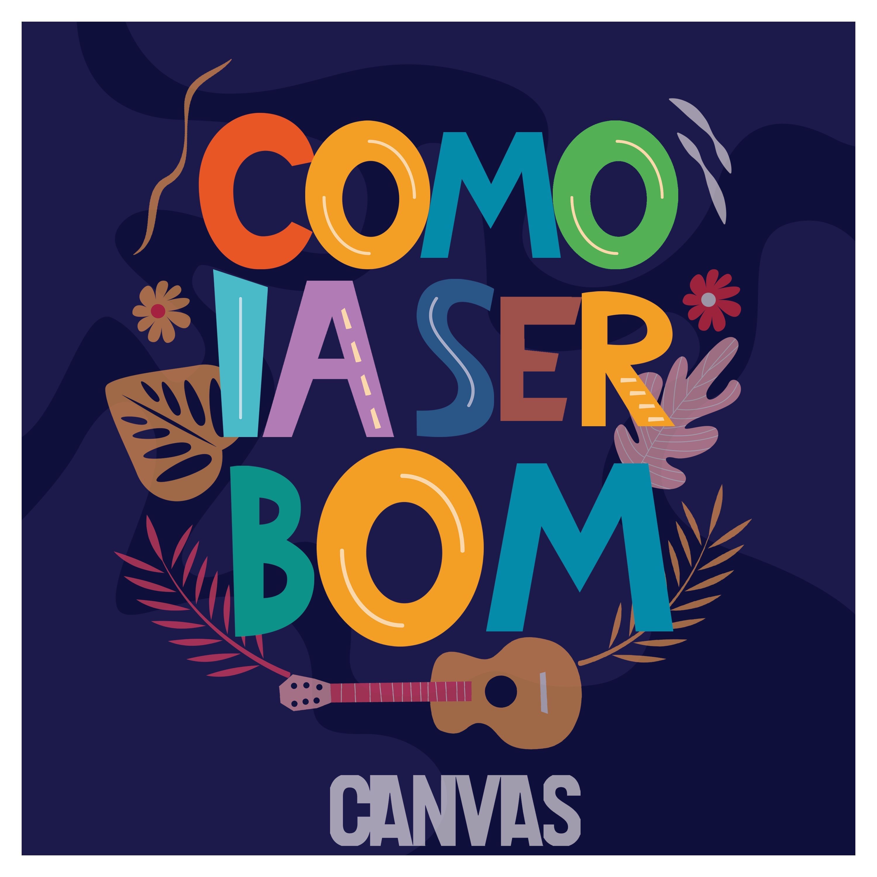 CANVAS - COMO IA SER BOM