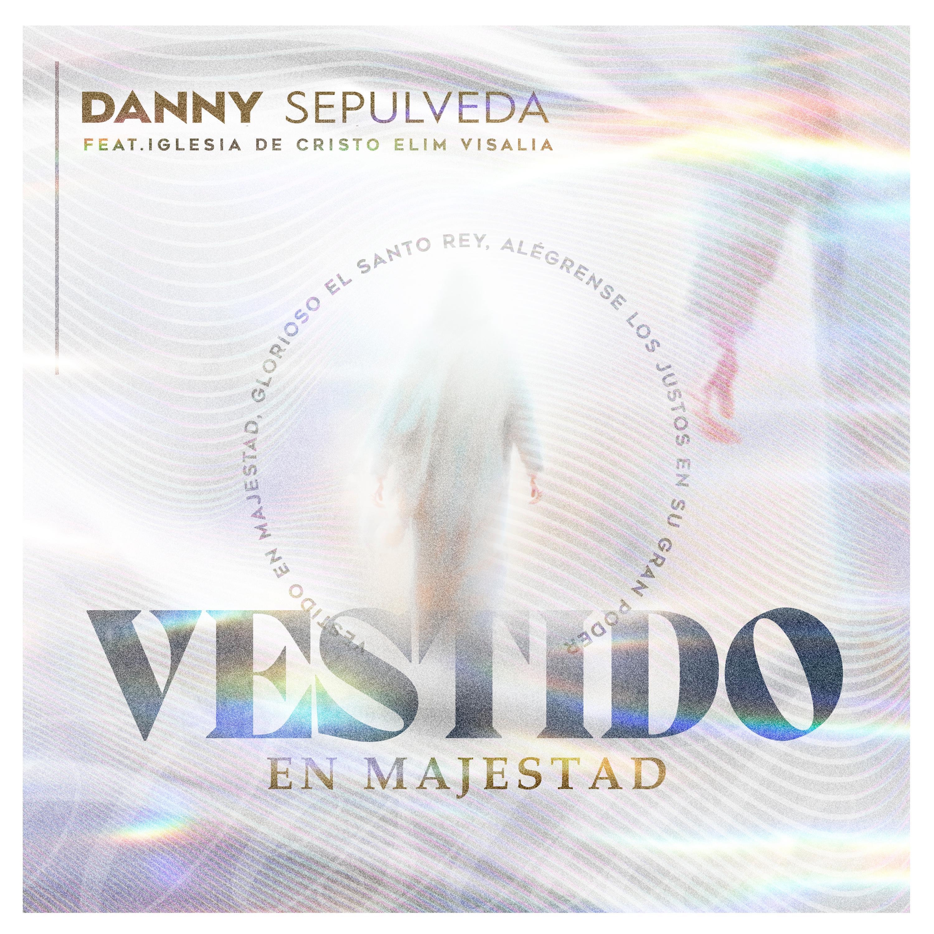 Vestido En Majestad (feat. Iglesia De Cristo Elim Visalia) - Single