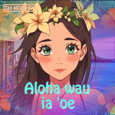 Aloha wau iā ʻoe - Single
