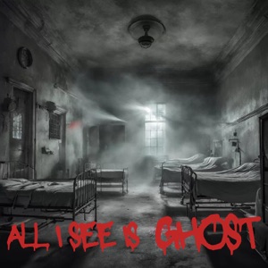 All I See Is Ghost