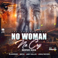 No Woman No Cry (feat. Blakkman, Nkosi, Abby Dallas & Likkle Wicked) - Single - Beenie Man