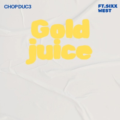 Gold juice (feat. Sixxwest) - Single