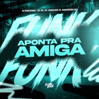 Aponta pra Amiga - Single - Mc BD, Mc Johnatan ZS & Madureira Mc