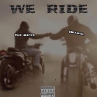 We Ride (feat. The Hicks) - Single - Drawol