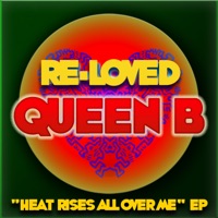 Heat Rises All Over Me - Single - Queen B