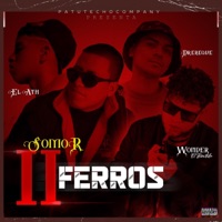 2 Ferros (feat. el ath, Drebeque & Wonder el bonitillo) - Single - SomoR