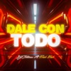 DALE CON TODO (feat. ERICK ZACK) - Single