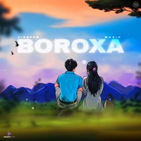Boroxa - Single - Tanmoy Saikia, Nitish Sarma, Nabajyoti Sonowal & Sannidhya Bhuyan