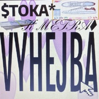VYHEJBÁ - Single - $TOKA & K METRA