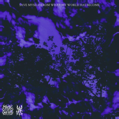 save myself from what my world has become - Single