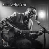 Still Loving You