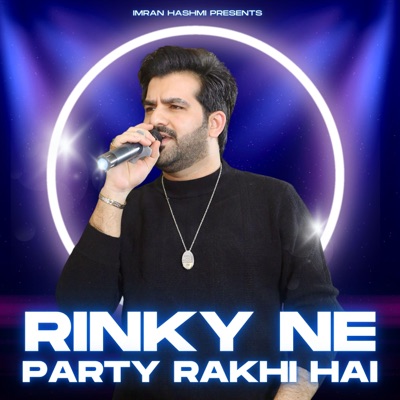 Rinky Ne Party Rakhi Hai - Single