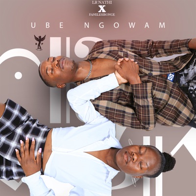 Ube Ngowam (feat. Fanelesibonge) - Single