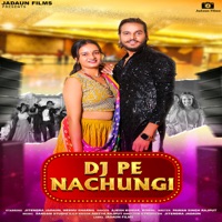 Dj Pe Nachungi - Single - Ajesh Kumar & Komal