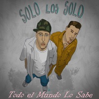 Todo el Mundo Lo Sabe - Single - Sólo Los Solo & Griffi