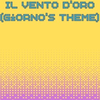 Album cover for Il Vento D'oro (Giorno's Theme) [Chiptune Cover] by M8Bit