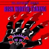Risk Worth Taking