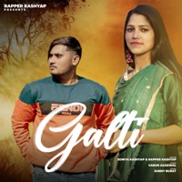 Galti (feat. Varun Agarwal) - Single - Soniya Kashyap & Rapper Kashyap