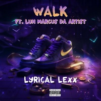 WALK (feat. Luh Marcus Da Artist) - Single - Lyrical LeXX