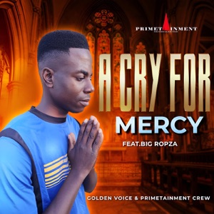 A Cry for Mercy (feat. Big Ropza)