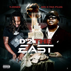 D'2 the East (feat. BigXthaPlug)