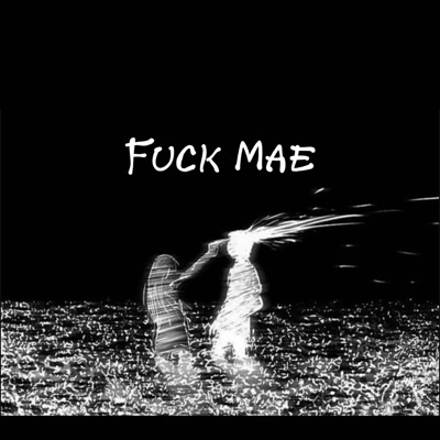 Fuck Mae