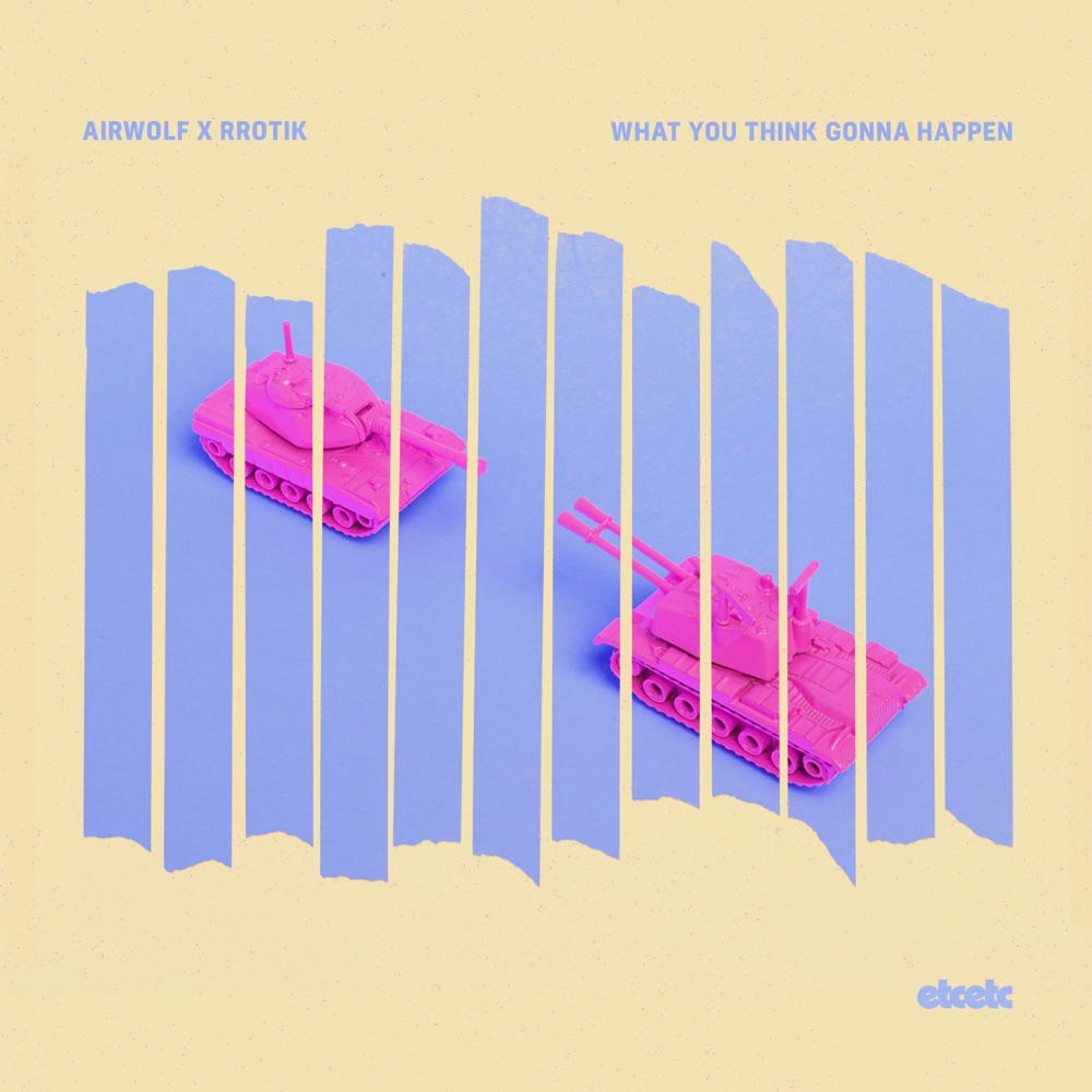 Обложка альбома «What You Think Gonna Happen - Single» — Airwolf Paradise & Rrotik