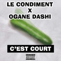 C'est court (feat. Ogane Dashi) - Single - Le Condiment