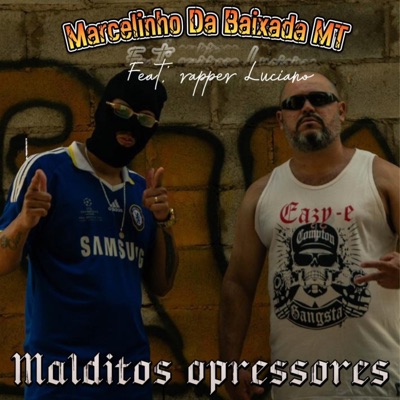 Malditos Opressores (feat. Rapper Luciano) - Single