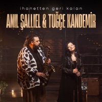 İhanetten Geri Kalan - Single - Anıl Şallıel & Tuğçe Kandemir