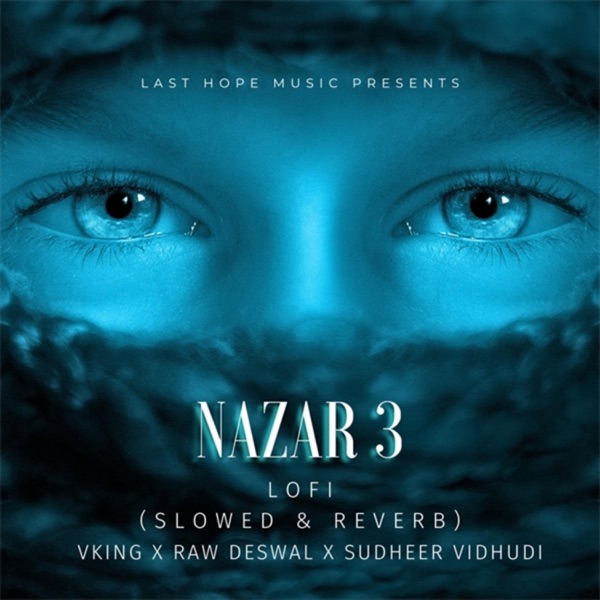 Nazar 3 (feat. VKing & Sudheer Vidhudi) [Lofi Slowed & Reverbed Version]