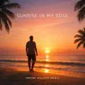 Sunrise In My Soul