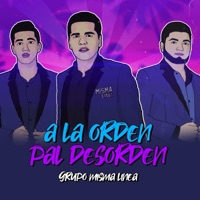 A La Orden Pal Desorden - Single - Grupo Misma Linea