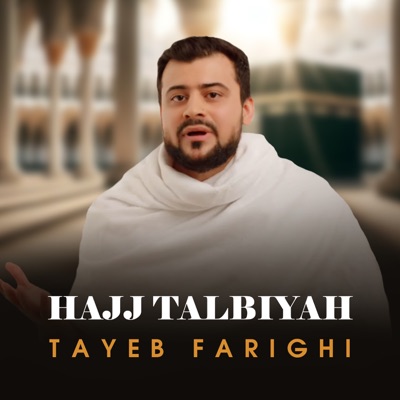Tayeb Farighi - Hajj Talbiyah