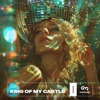 King of My Castle (Remixes) - Single