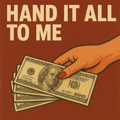 Hand It All To Me (feat. Island Gang Skii) - Single