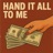 Hand It All To Me (feat. Island Gang Skii)